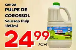 Marche Salaberry CANOA PULPE DE COROSSOL offer