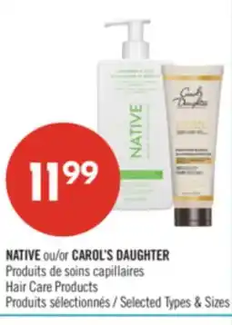 Pharmaprix NATIVE or CAROL'S DAUGHTER Hair Care Products offer