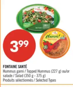 Pharmaprix FONTAINE SANTÉ Topped Hummus (227 g) or Salad (350 g - 375 g) offer