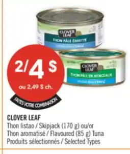 Pharmaprix CLOVER LEAF Skipjack (170 g) or Flavoured (85 g) Tuna offer
