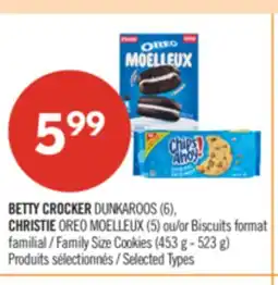 Pharmaprix BETTY CROCKER DUNKAROOS (6), CHRISTIE OREO (5) or Biscuits Family Size Cookies (453 g - 523 g) offer