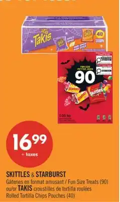 Pharmaprix SKITTLES & STARBURST Fun Size Treats (90) or TAKIS Rolled Tortilla Chips Pouches (40) offer