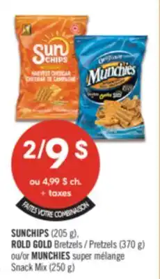 Pharmaprix SUNCHIPS (205 g), ROLD GOLD Pretzels (370 g) or MUNCHIES Snack Mix (250 g) offer