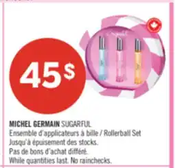 Pharmaprix MICHEL GERMAIN SUGARFUL Rollerball Set offer