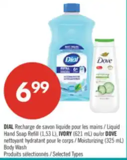 Pharmaprix DIAL Liquid Hand Soap Refill (1,53 L), IVORY (621 mL) or DOVE Moisturizing (325 mL) Body Wash offer