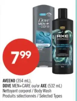 Pharmaprix AVEENO (354 mL), DOVE MEN+CARE ou/or AXE (532 mL) Body Wash offer