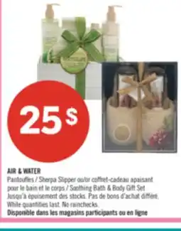 Pharmaprix AIR & WATER Pantoufles or Soothing Bath & Body Gift Set offer