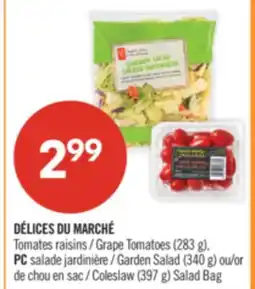 Pharmaprix DÉLICES DU MARCHÉ Grape Tomatoes (283 g), PC Garden Salad (340 g) or Coleslaw (397 g) Salad Bag offer