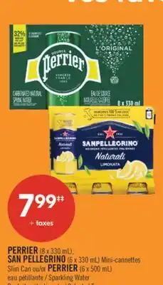 Pharmaprix PERRIER (8 x 330 mL), SAN PELLEGRINO (6 x 330 mL) Slim Can or PERRIER (6 x 500 mL) Sparkling Water offer