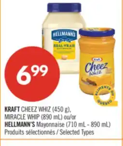 Pharmaprix KRAFT CHEEZ WHIZ (450 g), MIRACLE WHIP (890 mL) or HELLMANN'S Mayonnaise (710 mL - 890 mL) offer
