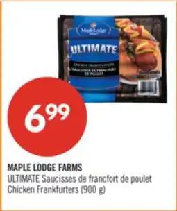Pharmaprix MAPLE LODGE FARMS ULTIMATE Chicken Frankfurters offer