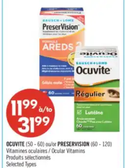 Pharmaprix OCUVITE (50 - 60) or PRESERVISION (60 - 120) Ocular Vitamins offer