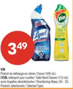 Pharmaprix VIM Cream (500 mL), LYSOL Toilet Bowl Cleaner (710 mL) or Disinfecting Wipes (30 - 35) offer