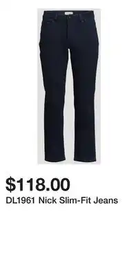 Holt Renfrew DL1961 Nick Slim-Fit Jeans offer