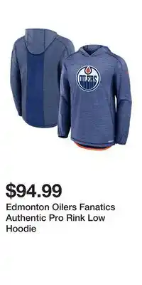 Sport Chek Edmonton Oilers Fanatics Authentic Pro Rink Low Hoodie offer