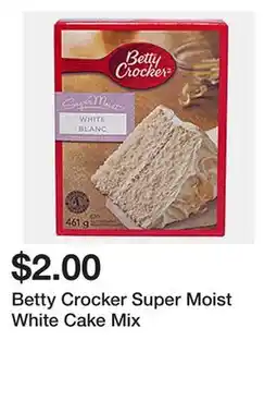 Dollarama Betty Crocker Super Moist White Cake Mix offer