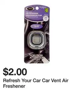 Dollarama Refresh Your Car Car Vent Air Freshener offer