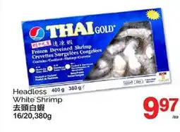 T&T Supermarket HEADLESS WHITE SHRIMP, 16/20,380g offer