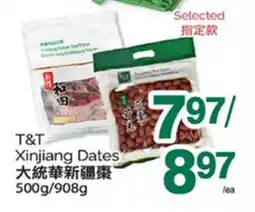 T&T Supermarket T&T XINJIANG DATES, 500g/908g offer