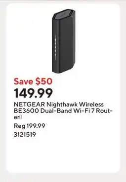 Staples NETGEAR Nighthawk Wireless BE3600 Dual-Band Wi-Fi 7 Router† offer