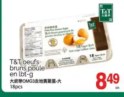 T&T Supermarket T&T OEUFS BRUNS POULE EN LBT-G, 18 PCS offer
