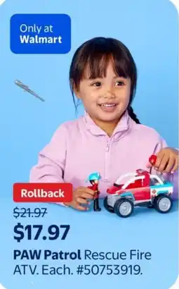 Walmart PAW Patrol Rescue Fire ATV Each offer