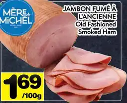 Supermarché PA JAMBON FUMÉ À L'ANCIENNE | Old Fashioned Smoked Ham offer