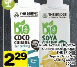 Supermarché PA CRÈME AVOINE OU SOYA CUISINE BIOLOGIQUE THE BRIDGE | Organic Oat or Soy Cooking Cream offer