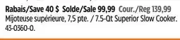 Canadian Tire instant 7.5-Qt Superior Slow Cooker offer