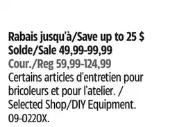 Canadian Tire Motomaster Selected Shop/DIY Equipment offer