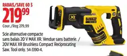 Canadian Tire DEWALT 20V MAX XR Brushless Compact Reciprocating Saw offer