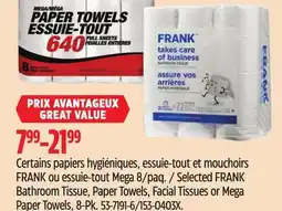 Canadian Tire Selected FRANK Bathroom Tissue, Paper Towels, Facial Tissues or Mega Paper Towels, 8-Pk offer