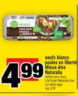 Super C OEUFS BLANCS POULES EN LIBERTÉ MIEUX‑ÊTRE NATURALIA | LIFE SMART NATURALIA FREE RUN WHITE EGGS offer