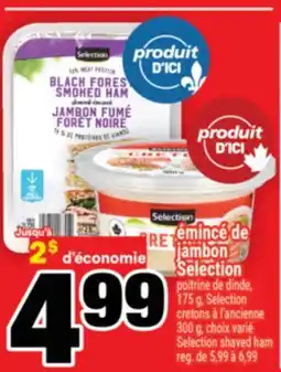 Super C ÉMINCÉ DE JAMBON SELECTION | SELECTION SHAVED HAM offer