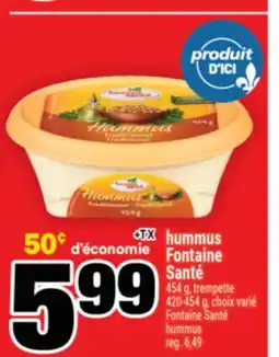 Super C HUMMUS FONTAINE SANTÉ | FONTAINE SANTÉ HUMMUS offer