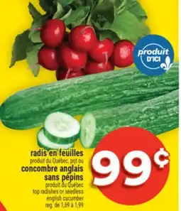 Super C RADIS EN FEUILLES, CONCOMBRE ANGLAIS SANS PÉPINS | TOP RADISHES OR SEEDLESS ENGLISH CUCUMBER offer
