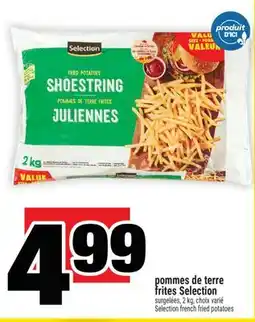 Super C POMMES DE TERRE FRITES SELECTION | SELECTION FRENCH FRIED POTATOES offer