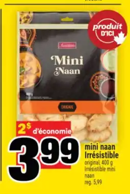 Super C MINI NAAN IRRÉSISTIBLE |IRRÉSISTIBLE MINI NAAN offer