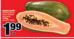 Super C PAPAYE JUMBO | JUMBO PAPAYA offer