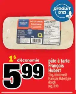 Super C PÂTE À TARTE FRANÇOIS HUBERT | FRANÇOIS HUBERT PIE DOUGH offer