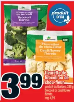 Super C BROCOLI OU DE CHOU-FLEUR | BROCCOLI OR CAULIFLOWER FLORETS offer