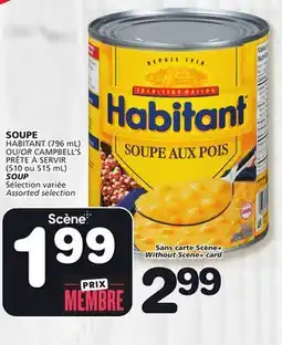 Marches Tradition HABITANT (796 mL) OR CAMPBELL'S (510 or 515 mL) SOUP offer