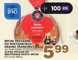 Marches Tradition AU PAIN DORÉ SLICED PAYSAN OR MULTIGRAIN RUSTIC MICHE offer