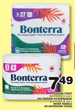 Marches Tradition BONTERRA PAPER TOWELS (3 roul.) OR BATHROOM TISSUE (9 roul.) offer