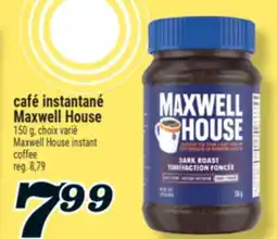 Marché Richelieu CAFÉ INSTANTANÉ MAXWELL HOUSE | MAXWELL HOUSE INSTANT COFFEE offer