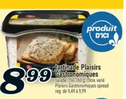 Marché Richelieu TARTINADE PLAISIRS GASTRONOMIQUES | PLAISIRS GASTRONOMIQUES SPREAD offer