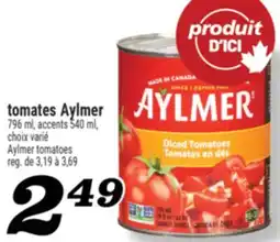Marché Richelieu TOMATES AYLMER | AYLMER TOMATOES offer