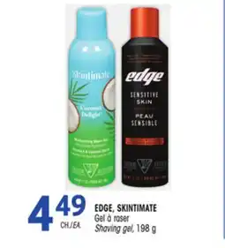 Uniprix EDGE, SKINTIMATE Gel à raser /Shaving gel offer