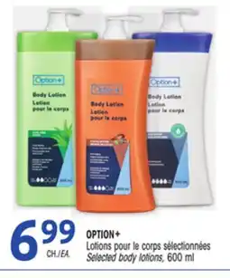 Uniprix OPTION+ Lotions pour le corps sélectionnées/ Selected body lotions offer