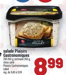 Metro SALADE PLAISIRS GASTRONOMIQUES | PLAISIRS GASTRONOMIQUES SALAD offer
